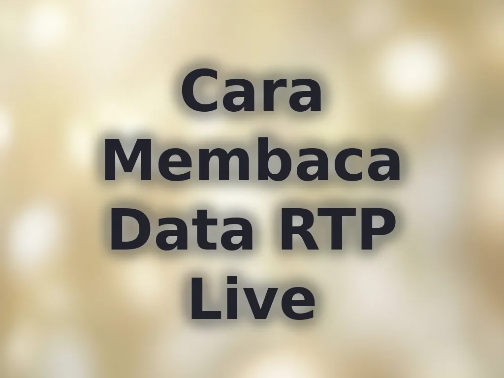 Cara Membaca Data RTP Live